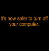 It's now safer to turn off your computer